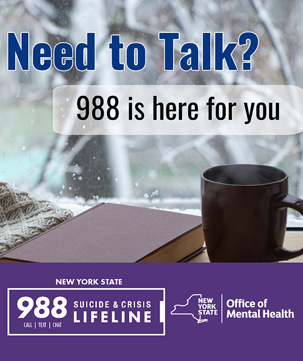 The New York State Office of Mental Health (OMH) - Need to Talk? 988 is here for you.